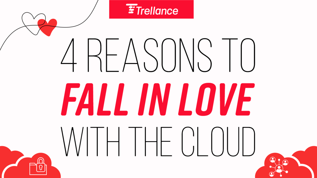 4 Reasons to Fall in Love with the Cloud
